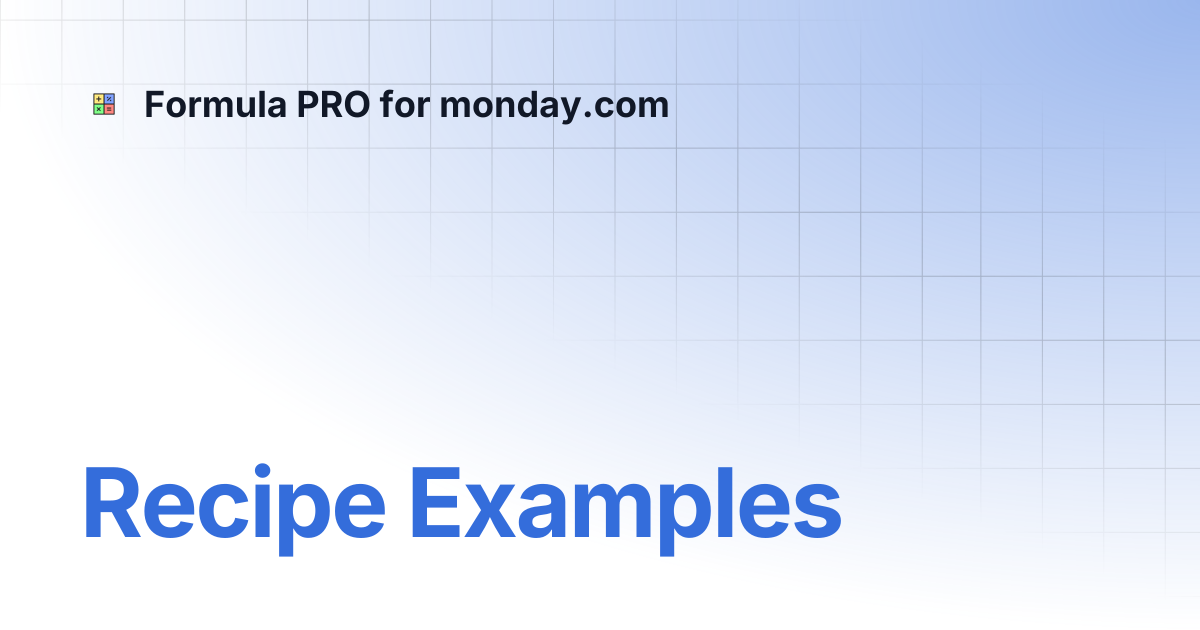 Recipe Examples | Formula PRO for monday.com