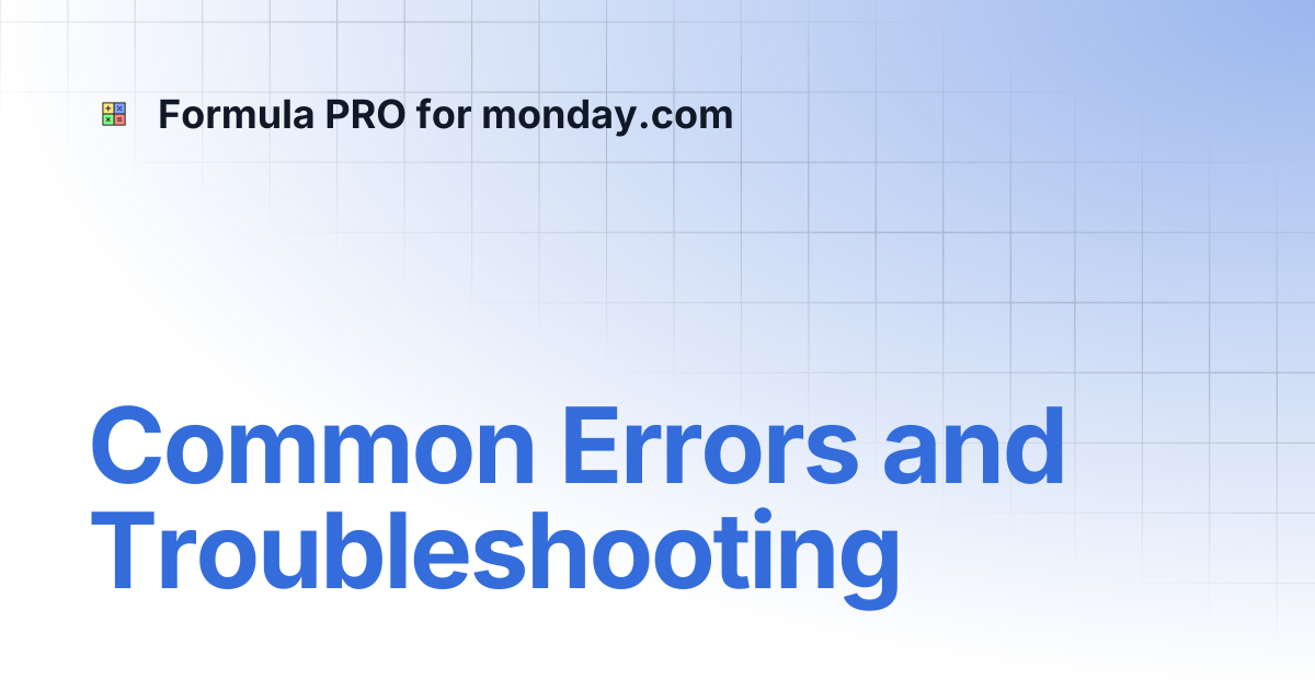 Common Errors and Troubleshooting | Formula PRO for monday.com