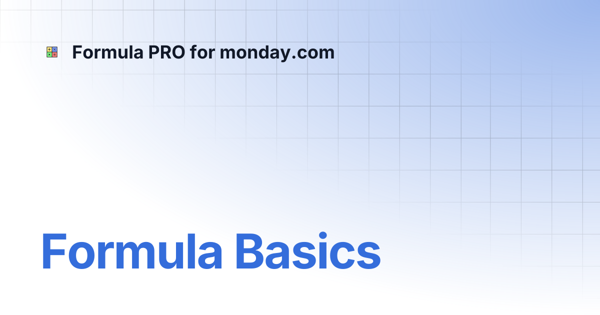 Formula Basics | Formula PRO for monday.com